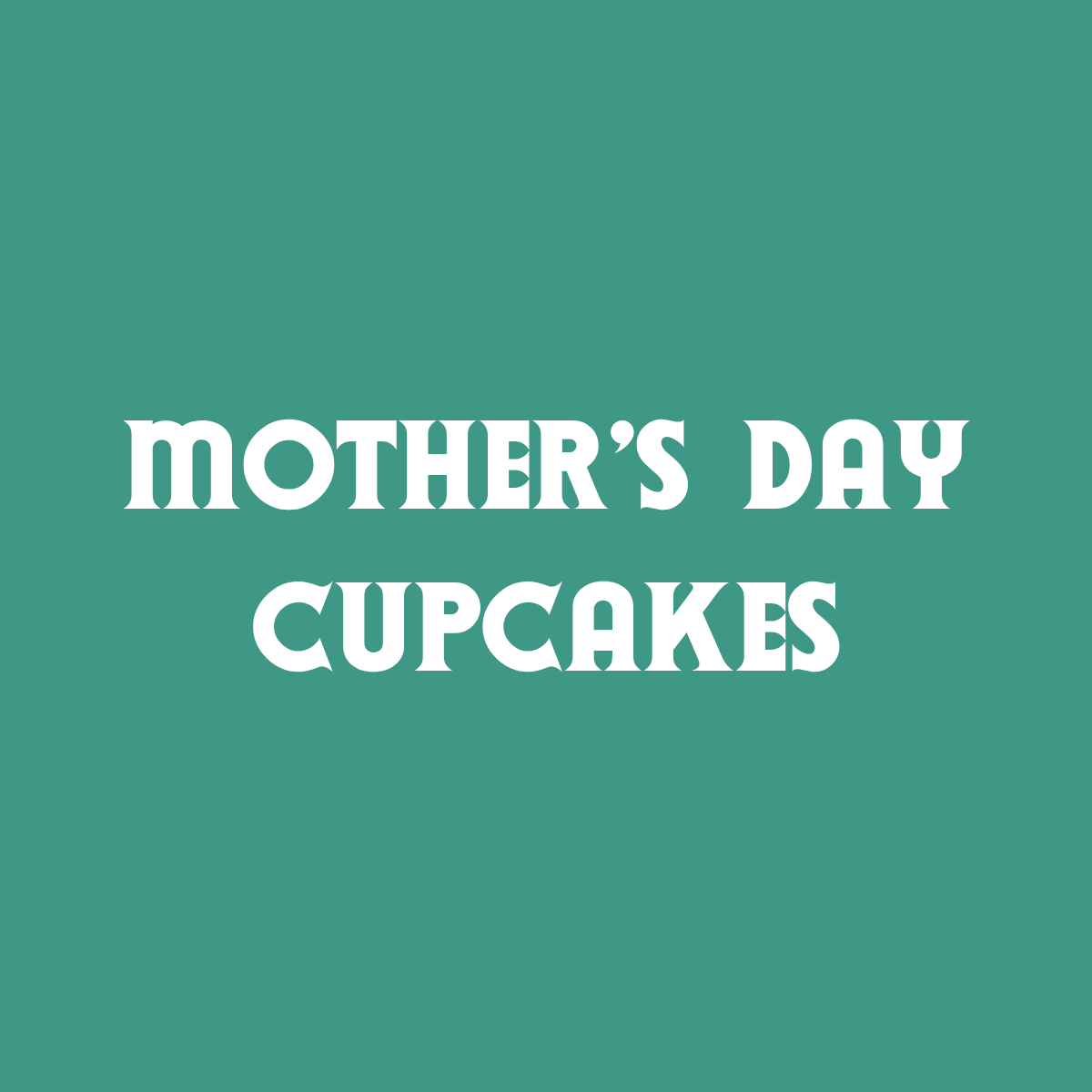 Mother's Day Cupcakes