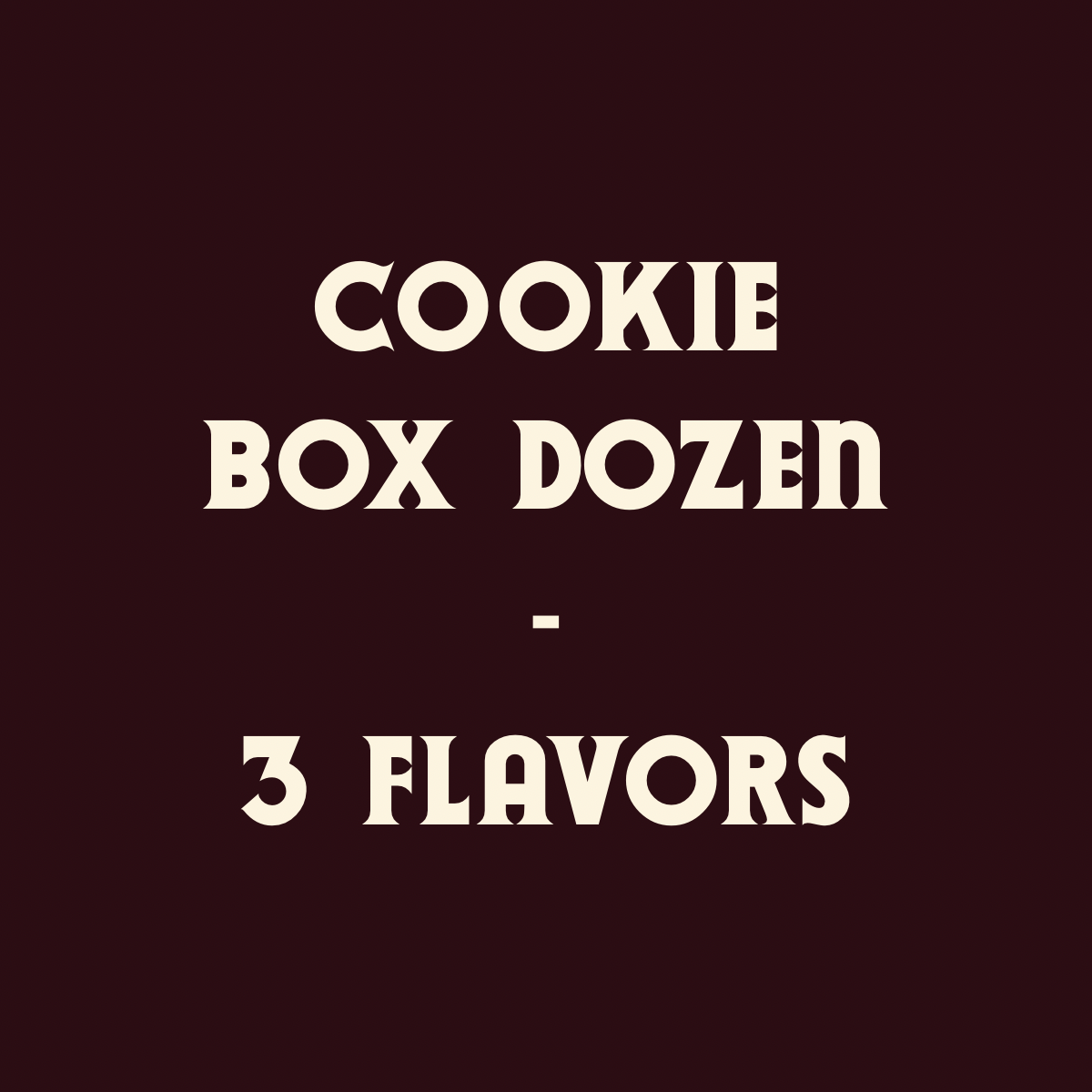 Cookie Box Dozen - 3 Flavors