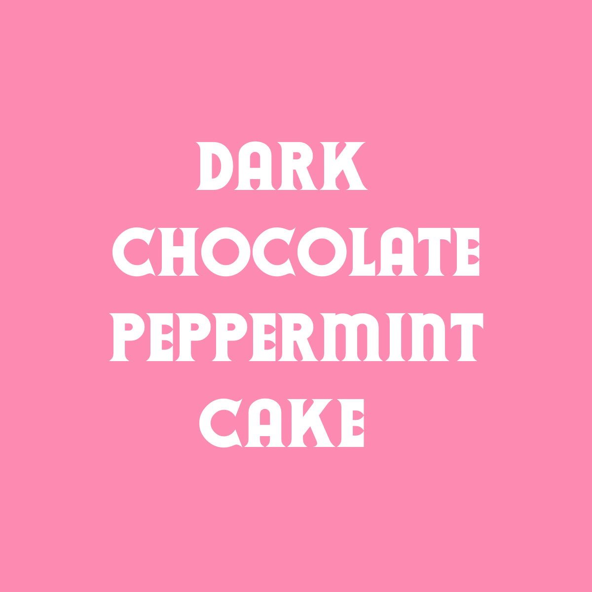 Dark Chocolate Peppermint Cake