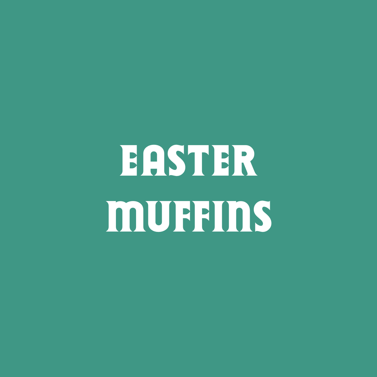 Easter Muffins