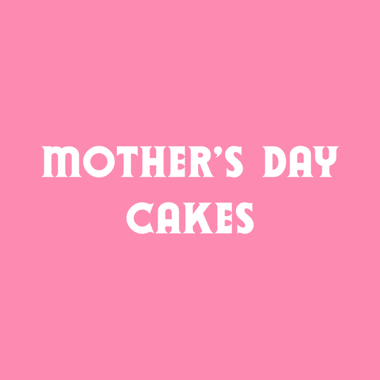 Mother's Day Cakes